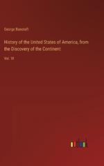 History of the United States of America, from the Discovery of the Continent: Vol. VI