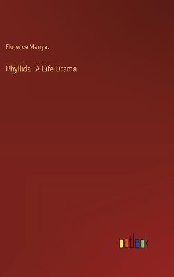 Phyllida. A Life Drama - Florence Marryat - cover