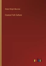 Coarse Fish Culture