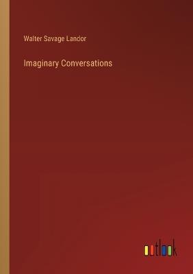 Imaginary Conversations - Walter Savage Landor - cover