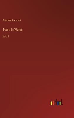 Tours in Wales: Vol. II - Thomas Pennant - cover