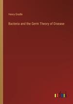 Bacteria and the Germ Theory of Disease