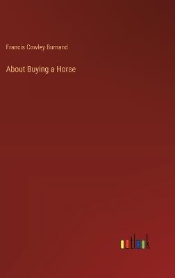 About Buying a Horse - F C Burnand - cover