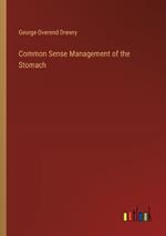 Common Sense Management of the Stomach