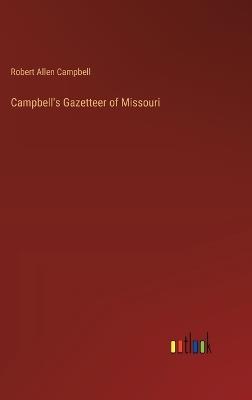 Campbell's Gazetteer of Missouri - Robert Allen Campbell - cover