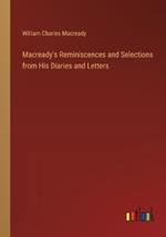 Macready's Reminiscences and Selections from His Diaries and Letters