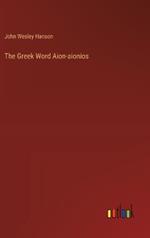 The Greek Word Aion-aionios