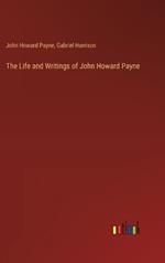 The Life and Writings of John Howard Payne