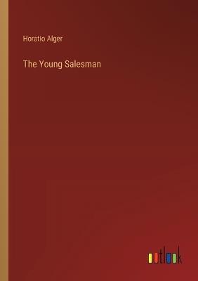 The Young Salesman - Horatio Alger - cover