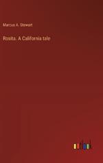 Rosita. A California tale