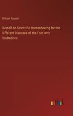 Russell on Scientific Horseshoeing for the Different Diseases of the Foot with Ilustrations