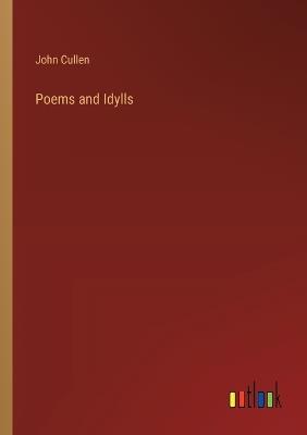 Poems and Idylls - John Cullen - cover