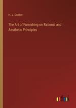 The Art of Furnishing on Rational and Aesthetic Principles