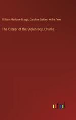 The Career of the Stolen Boy, Charlie