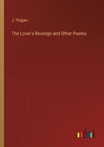 The Lover's Revenge and Other Poems