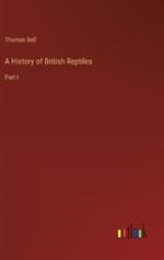 A History of British Reptiles: Part I