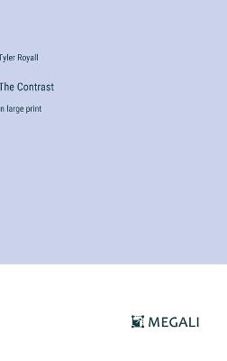 The Contrast: in large print - Tyler Royall - cover