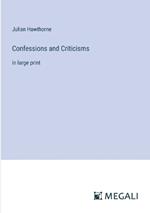 Confessions and Criticisms: in large print