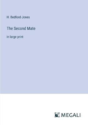 The Second Mate: in large print - H Bedford-Jones - cover