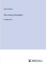 The Literary Discipline: in large print