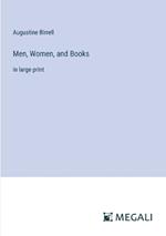 Men, Women, and Books: in large print