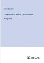 The Historical Nights' Entertainment: in large print