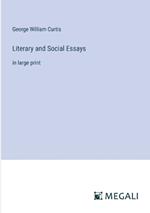 Literary and Social Essays: in large print