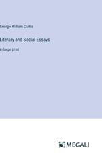 Literary and Social Essays: in large print