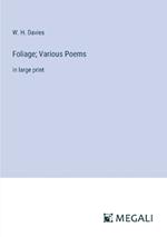 Foliage; Various Poems: in large print