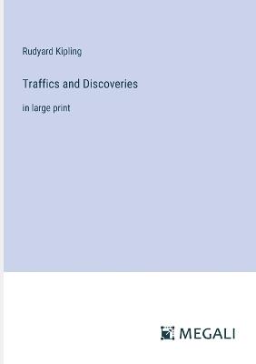 Traffics and Discoveries: in large print - Rudyard Kipling - cover