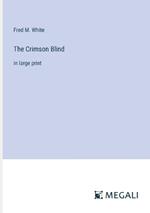 The Crimson Blind: in large print