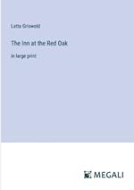 The Inn at the Red Oak: in large print