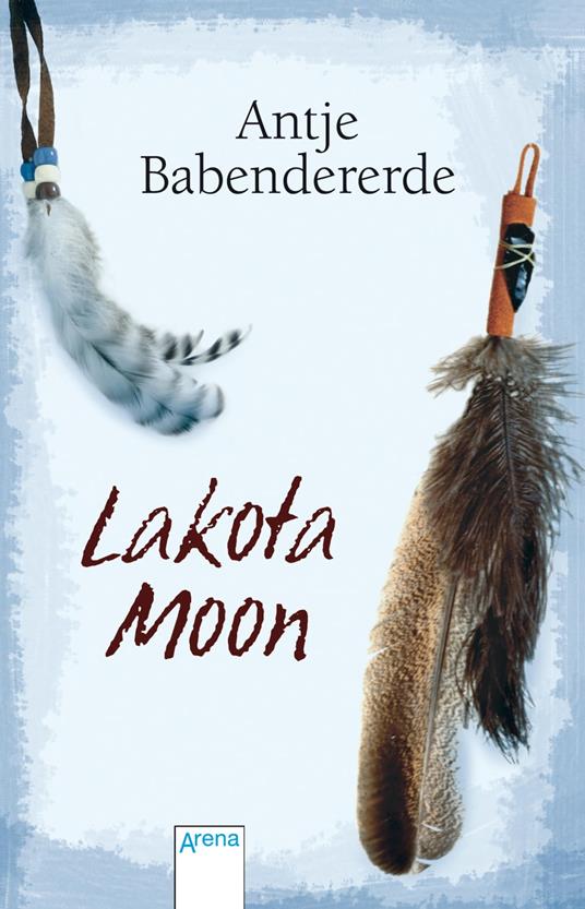 Lakota Moon - Antje Babendererde - ebook