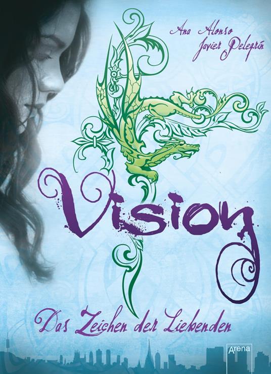 Vision - Ana Alonso,Javier Pelegrín,Ilse Layer - ebook