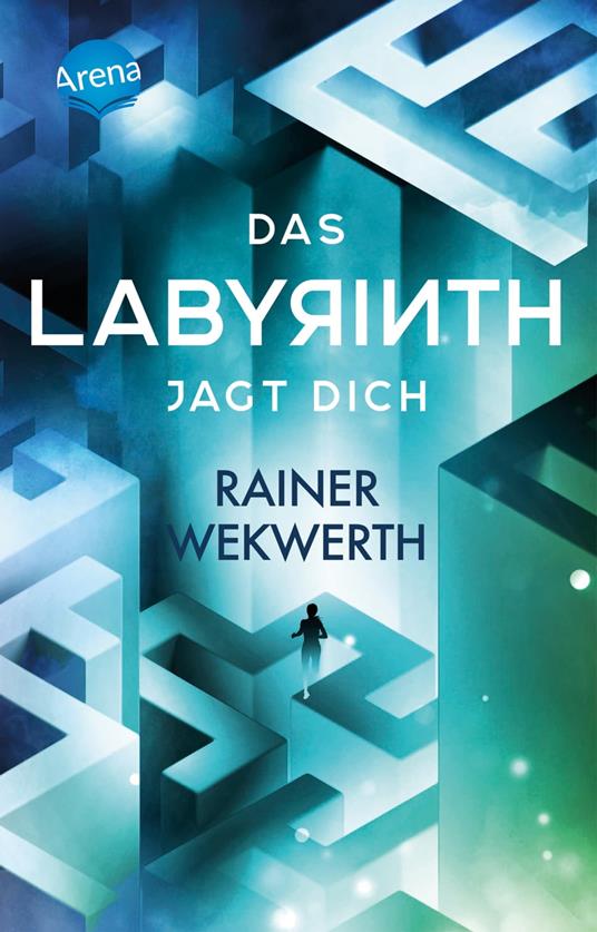 Das Labyrinth (2). Das Labyrinth jagt dich - Rainer Wekwerth - ebook