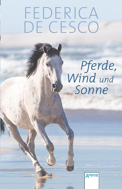 Pferde, Wind und Sonne - Federica de Cesco - ebook