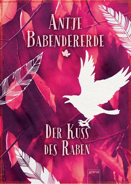 Der Kuss des Raben - Antje Babendererde - ebook