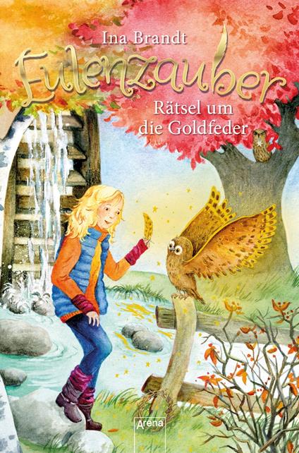 Eulenzauber (5). Rätsel um die Goldfeder - Ina Brandt,Irene Mohr - ebook