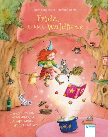 Frida, die kleine Waldhexe (3). Drunter, drüber, kreuz und quer – gut aufzupassen ist nicht schwer - Jutta Langreuter,Stefanie Dahle - ebook