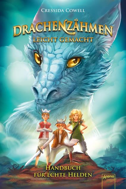 Drachenzähmen leicht gemacht (6). Handbuch für echte Helden - Cressida Cowell,Clara Vath,Karlheinz Dürr - ebook