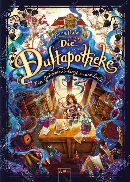 Die Duftapotheke (1). Ein Geheimnis liegt in der Luft - Anna Ruhe,Claudia Carls - ebook