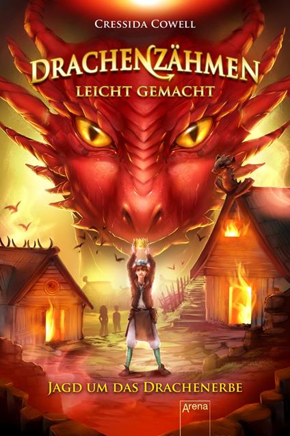 Drachenzähmen leicht gemacht (9). Jagd um das Drachenerbe - Cressida Cowell,Clara Vath,Karlheinz Dürr - ebook