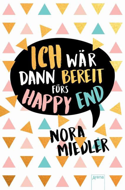 Ich wär dann bereit fürs Happy End - Nora Miedler - ebook