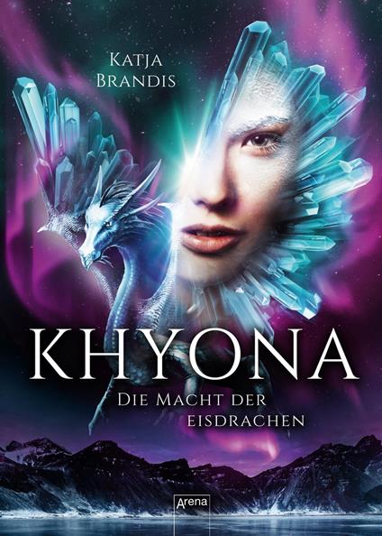 Khyona (2). Die Macht der Eisdrachen - Katja Brandis - ebook