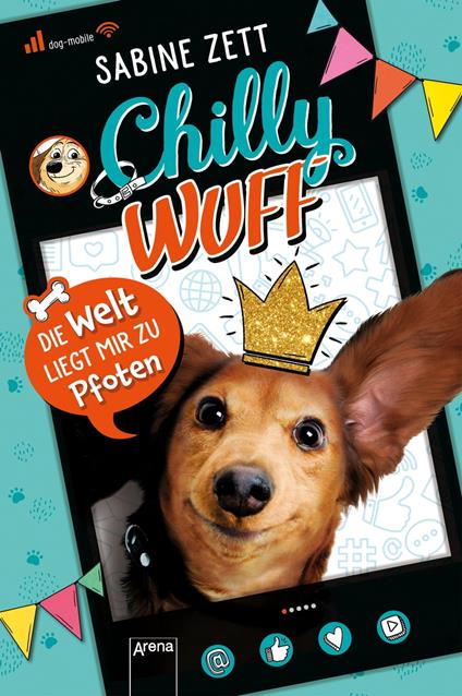 Chilly Wuff (1). Die Welt liegt mir zu Pfoten - Sabine Zett,Barbara Fisinger - ebook