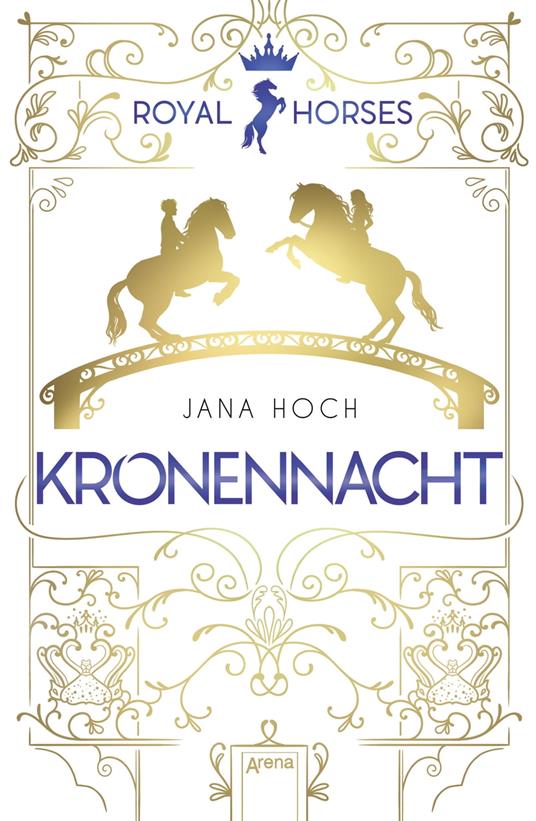 Royal Horses (3). Kronennacht - Jana Hoch,Clara Vath - ebook