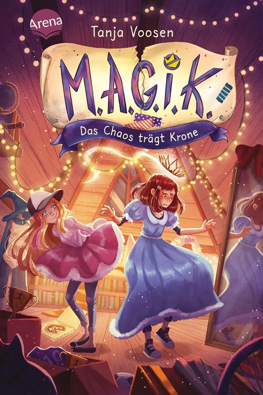 M.A.G.I.K. (2). Das Chaos trägt Krone - Tanja Voosen,Alessia Trunfio,Clara Vath - ebook