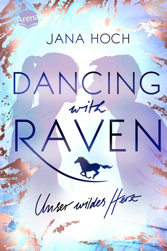 Dancing with Raven. Unser wildes Herz - Jana Hoch - ebook