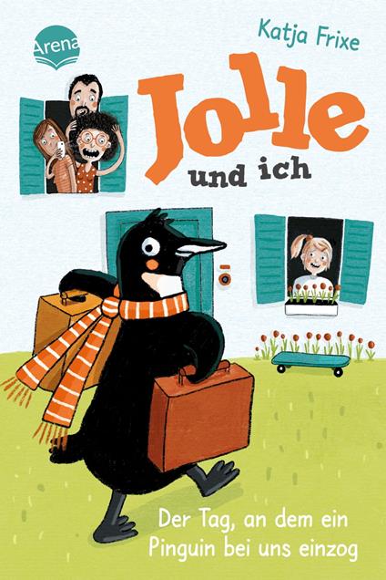 Jolle und ich (1). Der Tag, an dem ein Pinguin bei uns einzog - Katja Frixe,Stefanie Jeschke - ebook