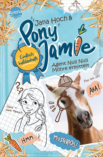 Pony Jamie – Einfach heldenhaft! (2). Agent Null Null Möhre ermittelt - Jana Hoch,Jamie,Clara Vath - ebook